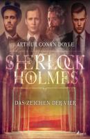 Das Zeichen der Vier - Sir Arthur Conan Doyle Sherlock Holmes