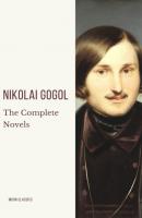 Nikolai Gogol: The Complete Novels - Nikolai Gogol 