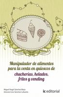 Manipulador de alimentos para la venta en quioscos de chucherías, helados, fritos y vending - Antonio Caro Sánchez-Lafuente 