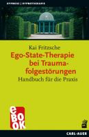 Ego-State-Therapie bei Traumafolgestörungen - Kai Fritzsche Hypnose und Hypnotherapie