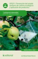 Prevención del estado sanitario de cultivos ecológicos y aplicación de productos. AGAU0108 - José Manuel Salazar Navarro 