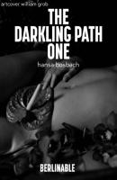 The Darkling Path - Episode 1 - Hansa Bosbach The Darkling Path