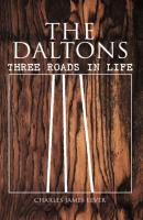 The Daltons: Three Roads In Life - Charles James Lever 