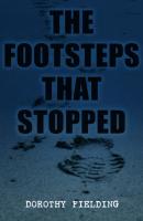The Footsteps That Stopped - Dorothy Fielding 