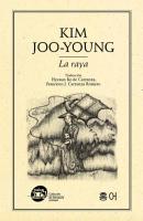 La raya - Joo-Young Kim Colección literatura coreana