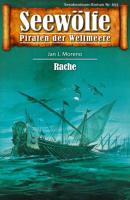 Seewölfe - Piraten der Weltmeere 693 - Jan J. Moreno Seewölfe - Piraten der Weltmeere