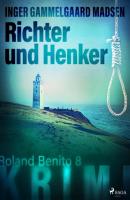 Richter und Henker - Roland Benito-Krimi 8 - Inger Gammelgaard Madsen Rolando Benito