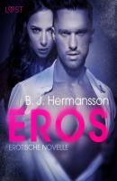 Eros: Erotische Novelle - B. J. Hermansson LUST