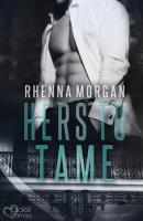 NOLA Knights: Hers to Tame - Rhenna Morgan Haven Brotherhood Spin-off