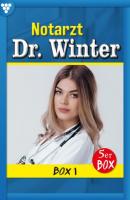 Notarzt Dr. Winter Box 1 – Arztroman - Nina Kayser-Darius Notarzt Dr. Winter