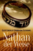 Nathan der Weise - Gotthold Ephraim Lessing 