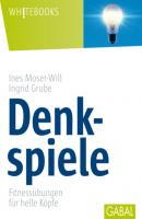 Denkspiele - Ines Moser-Will Whitebooks