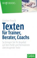 Texten für Trainer, Berater, Coachs - Günther Frosch Whitebooks