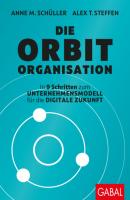 Die Orbit-Organisation - Anne M. Schüller Dein Business