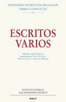 Escritos varios (1927-1974). Edición crítico-histórica - Josemaria Escriva de Balaguer Obras Completas de san Josemaría Escrivá