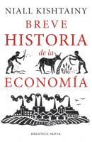 Breve historia de la Economía - Niall  Kishtainy Yale Little Histories