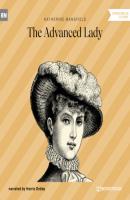 The Advanced Lady (Unabridged) - Katherine Mansfield 