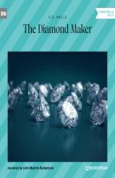 The Diamond Maker (Unabridged) - H. G. Wells 