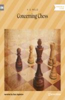 Concerning Chess (Unabridged) - H. G. Wells 