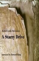 A Starry Drive (Unabridged) - Robert Louis Stevenson 