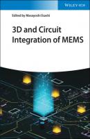 3D and Circuit Integration of MEMS - Группа авторов 