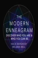 The Modern Enneagram - Discover Who You Are and Who You Can Be (Unabridged) - Kacie Berghoef 