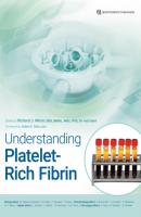 Understanding Platelet-Rich Fibrin - Richard J. Miron 