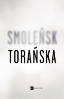 Smoleńsk - Teresa Torańska 