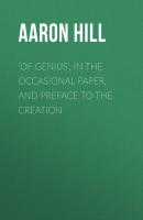 'Of Genius', in The Occasional Paper, and Preface to The Creation - Aaron Hill 