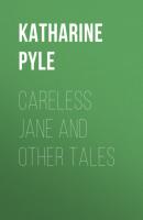 Careless Jane and Other Tales - Katharine Pyle 