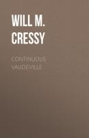 Continuous Vaudeville - Will M. Cressy 