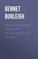 Khartoum Campaign, 1898; or the Re-Conquest of the Soudan - Bennet Burleigh 