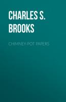 Chimney-Pot Papers - Charles S. Brooks 