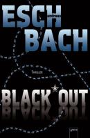Black*Out - Andreas Eschbach Blackout - Hideout - Timeout