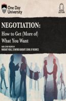 Negotiation - How to Get (More of) What You Want (Unabridged) - Margaret Neale 