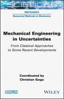 Mechanical Engineering in Uncertainties From Classical Approaches to Some Recent Developments - Группа авторов 