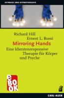 Mirroring Hands - Richard  Hill Hypnose und Hypnotherapie