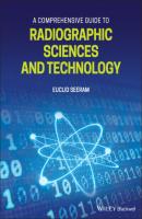 A Comprehensive Guide to Radiographic Sciences and Technology - Euclid Seeram 