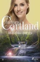Diabelska intryga - Ponadczasowe historie miłosne Barbary Cartland - Barbara Cartland Ponadczasowe historie miłosne Barbary Cartland