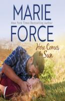 Here Comes the Sun - Butler, VT, Book 3 (Unabridged) - Marie  Force 