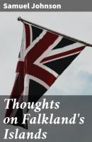 Thoughts on Falkland's Islands - Samuel Johnson 