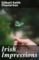 Irish Impressions - Гилберт Кит Честертон 
