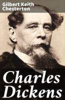 Charles Dickens - Гилберт Кит Честертон 