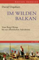 Im wilden Balkan - David Urquhart Edition Erdmann