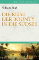 Die Reise der Bounty in die Südsee - William Bligh Edition Erdmann