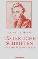 Lästerliche Schriften - Heinrich Heine 
