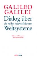 Dialog über die beiden hauptsächlichsten Weltsysteme - Galileio Galilei 