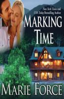 Marking Time - Treading Water Series, Book 2 (Unabridged) - Marie  Force 