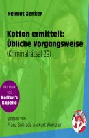 Übliche Vorgangsweise - Kottan ermittelt - Kriminalrätseln, Folge 29 (Ungekürzt) - Helmut Zenker 