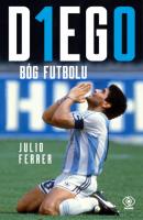 DIEGO. Bóg futbolu - Julio Ferrer Biografie i powieści biograficzne